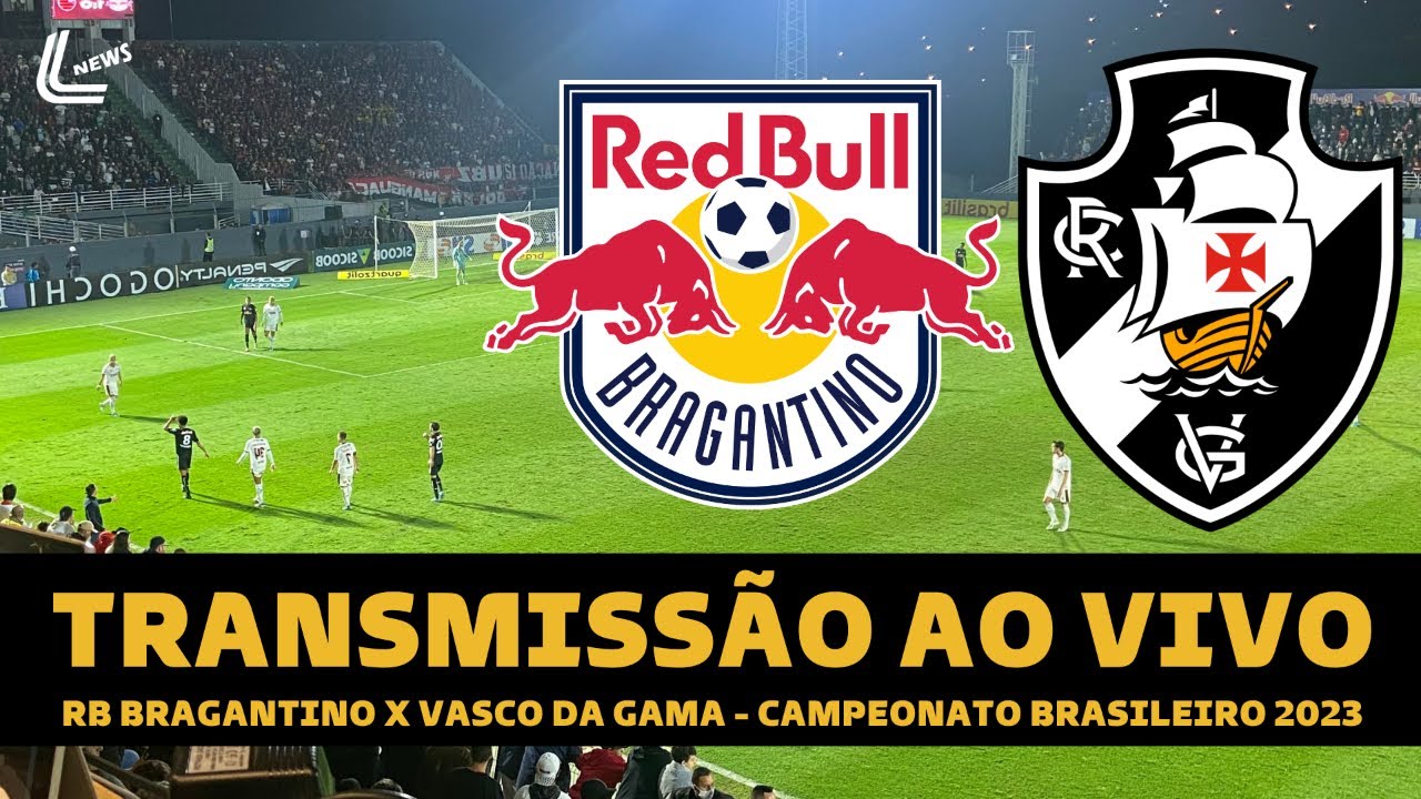 Vasco x Bragantino: onde assistir ao vivo, horário e escalações