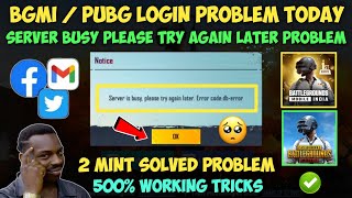 BGMI Login Problem Today | Server Is Busy Please Try Again Later Error Code DB Error | BGMI Not Open