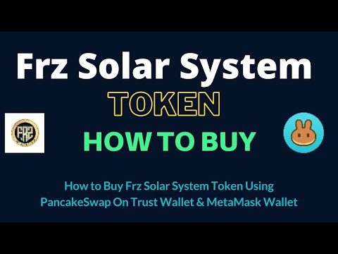 How To Buy Frz Solar System Token FRZSS Using PancakeSwap On Trust Wallet OR MetaMask Wallet 