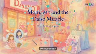 Mom, Me and the Daiso Miracle – From Subway to GO Taxi | Globe in Sound screenshot 2