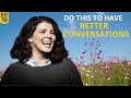 Do these things to have better conversations - Celeste Headlee