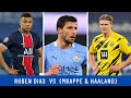 Ruben Dias vs Mbappe & Haaland ● Dias Pocketed Both of Them