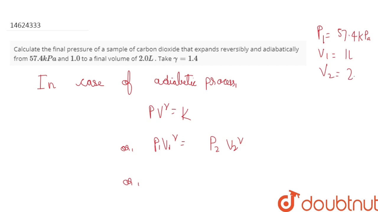 Calculate the final pressure of a sample of carbon dioxide that expands reversibly and