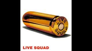 Live Squad - Blowin Em