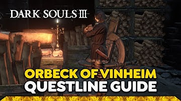 Dark Souls 3: Orbeck of Vinheim Questline Walkthrough