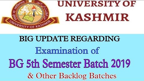 Kashmir University || BG 5th Semester Batch 2019 & Other Backlog Batches|| Exam Update