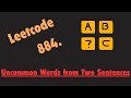 Leetcode 884 - Uncommon Words from Two Sentences - Python
