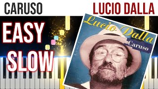 Video thumbnail of "Caruso - Lucio Dalla - EASY SLOW Piano Tutorial 🎹 - video 4K🤙"