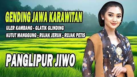 Gending Jawa Kutut Manggung, Uler Kambang, Glatik Glinding, Selendang Biru, Rujak Jeruk Paling Nyaml