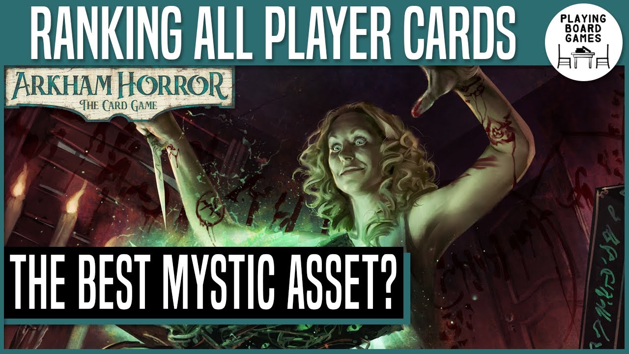 Mystic Assets | RANKING EVERY PLAYER CARD IN ARKHAM HORROR: THE CARD GAME -  YouTube