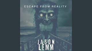 Video thumbnail of "Jason Lemm - Escape from Reality"