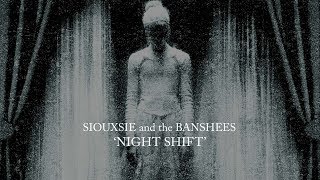 Siouxsie and the Banshees 'Night Shift' (HQ 2007 Digital Remaster +lyrics)