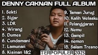 DENNY CAKNAN ALL SONGS 'SEKTI' FULL ALBUM TERBARU 2025 - DENNY CAKNAN FULL ALBUM TANPA IKLAN