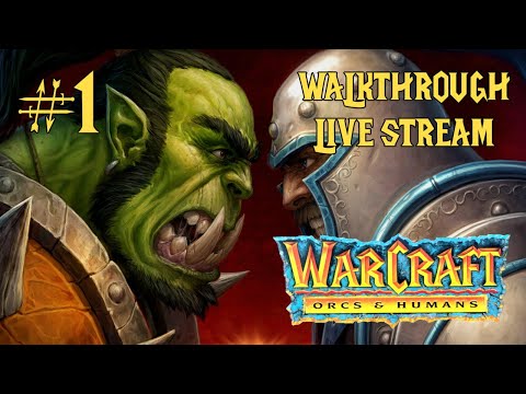 Warcraft: Orcs u0026 Humans прохождение игры - Часть 1 [Ностальгическая Пятница #15 | LIVE]
