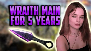 What 5 years of being a Wraith main does to you...
