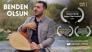 Ugur Sofu - Benden Olsun ( BE THE LAST ) Official Clip © Resimi