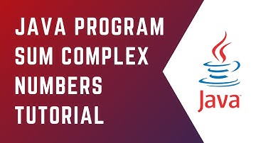 Java Program Sum Complex Numbers | Core Java | Tutorial | Java | Java for Beginners