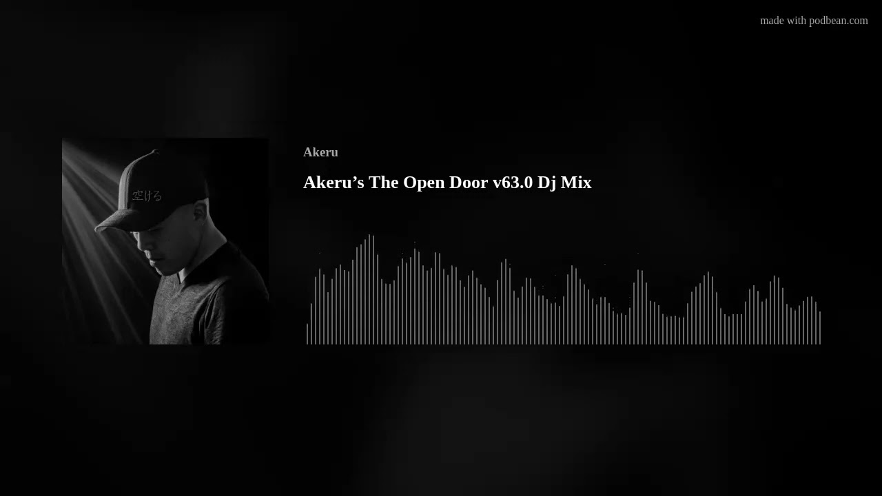 Watch Akeru’s The Open Door v63.0 Dj Mix on YouTube Watch Akeru’s The Open Door v63.0 Dj Mix on YouTube