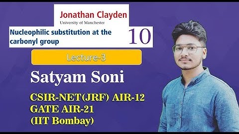 Lecture 3|Complete Clayden series| Nucleophilic substitution at the carbonyl group
