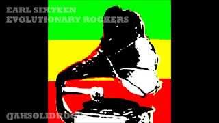Earl Sixteen   Evolution