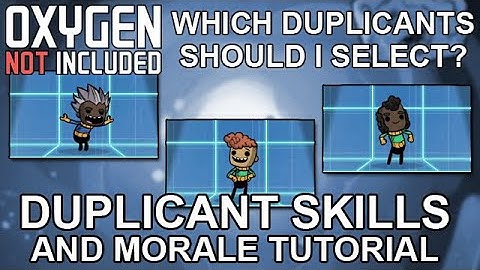 Oxygen Not Included Tutorial: Duplicant Skills and Morale
