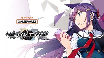 Official Mobile Launch Trailer | Grisaia Phantom Trigger Vol. 1 on Crunchyroll Game Vault