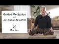 20 minute guided meditation with jon kabatzinn p.