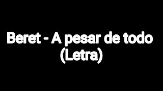 Video thumbnail of "Beret - A pesar de todo (Letra)"