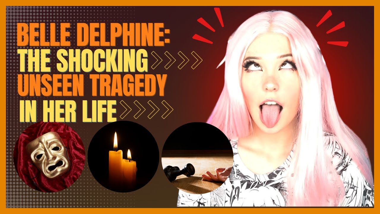 Belle Delphine The Shocking Unseen Tragedy in Her Personal Life YouTube