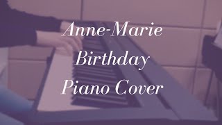 Anne-Marie - Birthday | Piano Cover