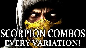 Mortal Kombat X : Scorpion (Every Variation) Combo Guides