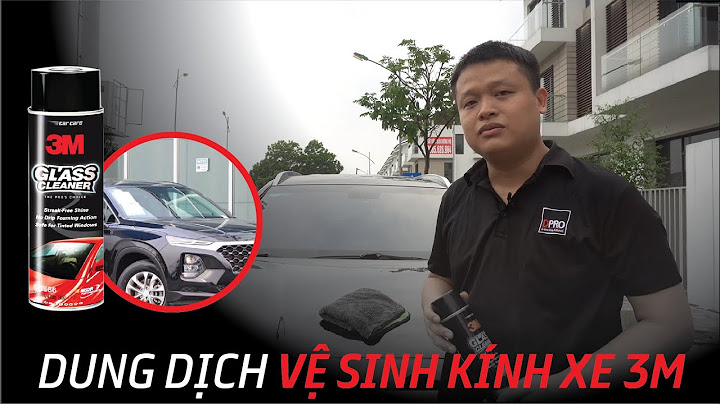 Dung dịch tẩy kính xe ô to