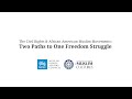 The Civil Rights and African American Muslim Movements: Two Paths to One Freedom Struggle