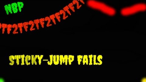 TF2: Sticky-Jump Fail Compilation