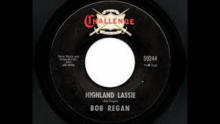 Bob Regan - Highland Lassie (Challenge 59244)
