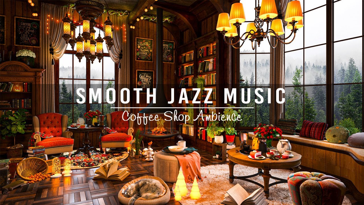 Relax and Unwind with Smooth Jazz Instrumental Music☕Cozy Coffee Shop Ambience ~ Jazz Relaxing Music