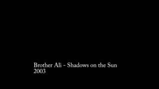 Brother Ali - Shadows on the Sun (2003)