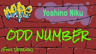 Yoshino Niku - ODD NUMBER (Full Version) [Karaoke]