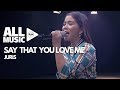 JURIS - Say That You Love Me (MYX Live! Performance)