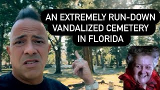 An Extremely Run-Down Vandalized Cemetery & the Grave of Pee-Wee’s Big Adventure Star “Large Marge”