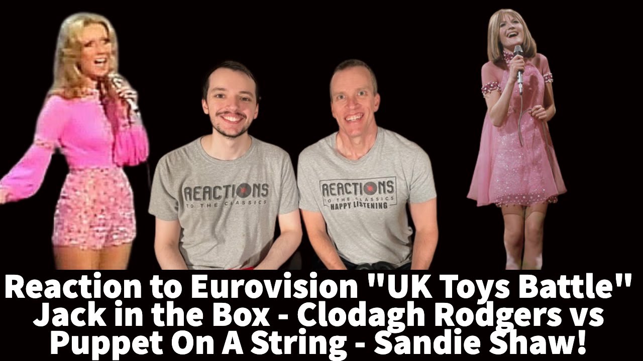 Eurovision UK Reaction Battle - Sandie Shaw Puppet On A String Vs Clodagh Rodgers Jack In The Box!