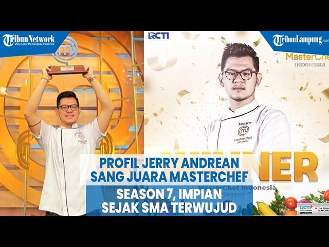 Profil Jerry Andrean Sang Juara MasterChef Season 7, Impian Sejak SMA Terwujud class=