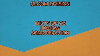 THE BEST WAY IT COULD END | I DONT KNOW HOW BUT THEY FOUND ME - iDIOTS OF Oz : Song Reaction