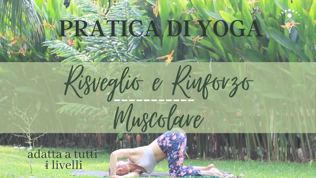 Yoga Risveglio e Rinforzo Muscolare | Tutti i Livelli - YouTube