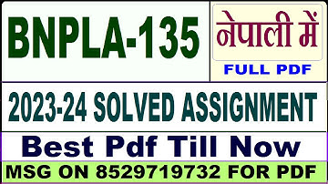 bnpla 135 solved assignment 2023-24 || bnpla 135 solved assignment 2024 in NEPALI || ignou bnpla 135