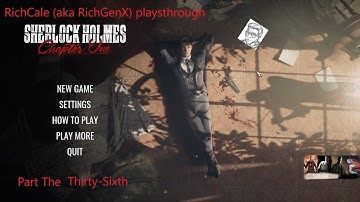 Justice Served And Our First Violin.  Sherlock Holmes Chapter One Playthrough (36/53)