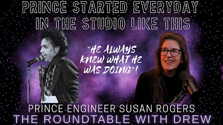 Prince Started Every Day In The Studio Like This! Engineer Susan Rogers : The Roundtable with Drew