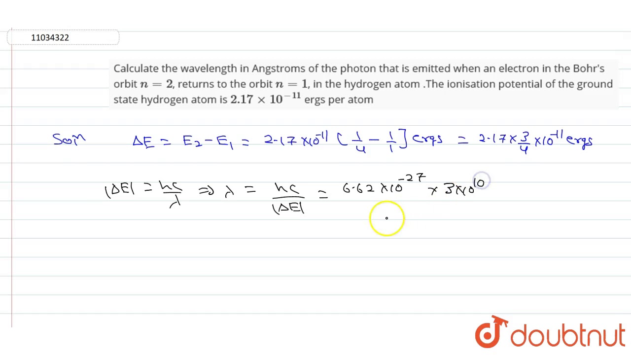 Calculate the wavelength in Angstroms of the photon that