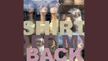 Shirt Off My Back
