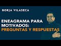 🛑 ENEAGRAMA para motivados - Preguntas y respuestas | Borja Vilaseca